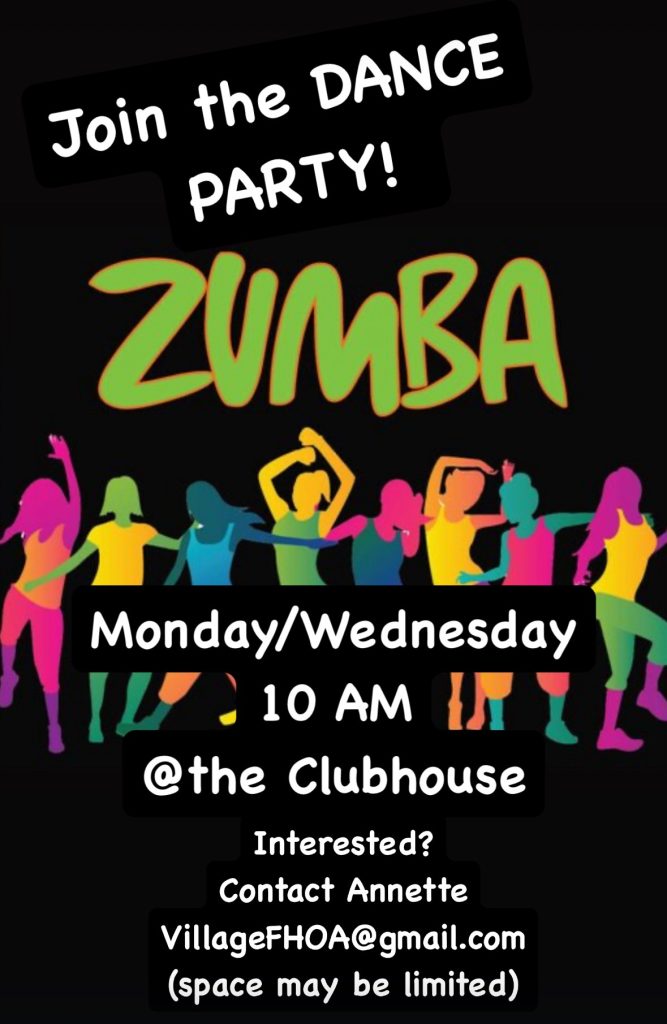 Flyer for a Zumba dance party with colorful silhouettes dancing. Text: "Join the DANCE PARTY! ZUMBA. Monday/Wednesday 10 AM @ the Clubhouse. Interested? Contact Annette VillageFHOA@gmail.com (space may be limited).